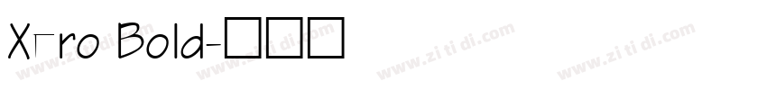 Xero Bold字体转换